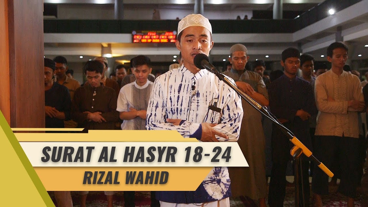 IMAM SHOLAT MERDU || RIZAL WAHID || SURAT AL HASYR 18 - 24