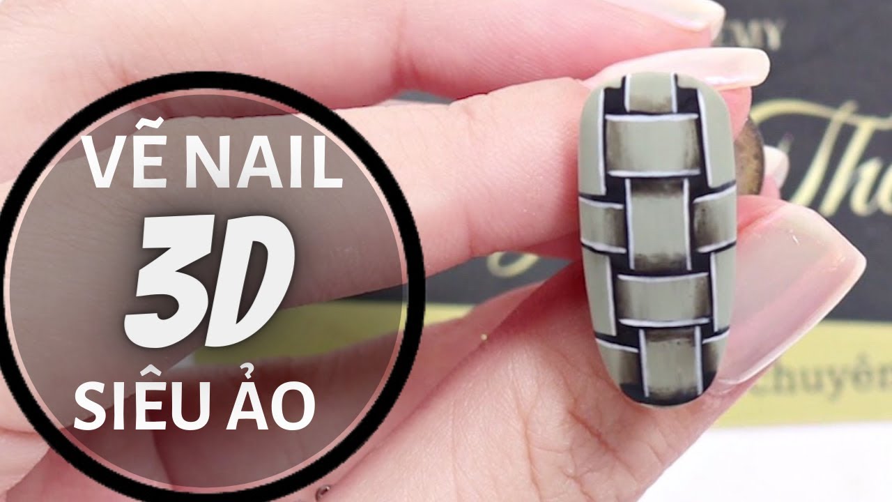 Vẽ nail 3D siêu ảo - Vẽ nail chi tiết