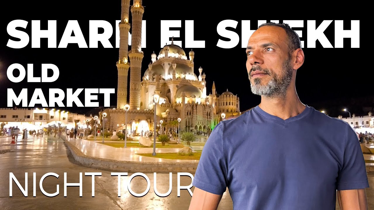 Sharm El Sheikh Old Market Night Tour | What to See & Do