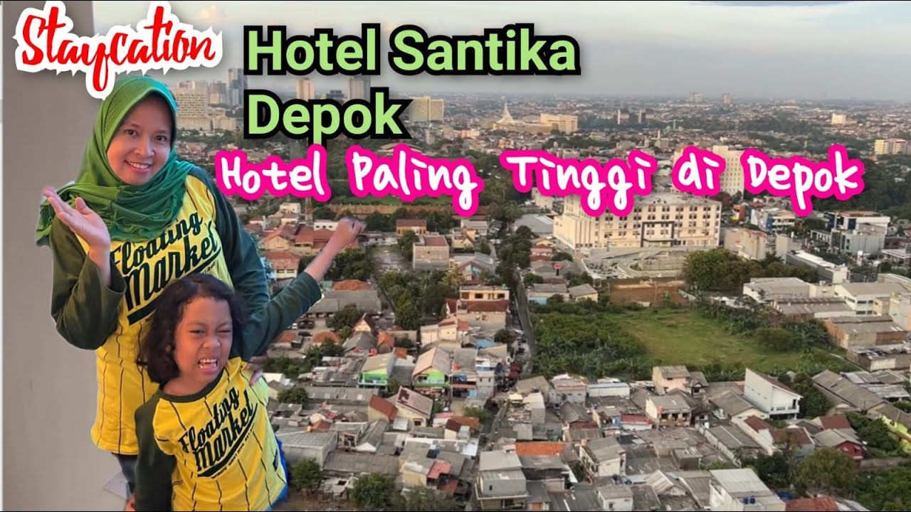 STAYCATION DI HOTEL PALING TINGGI DI PUSAT KOTA DEPOK ❗❗ HOTEL SANTIKA DEPOK