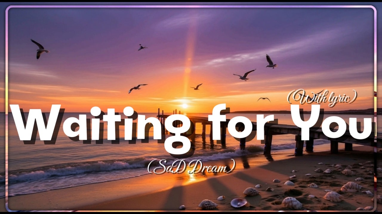 Waiting for you🎵 Best Love Songs Collection – Romantic, Soft & Emotional Music By Sad Dream
