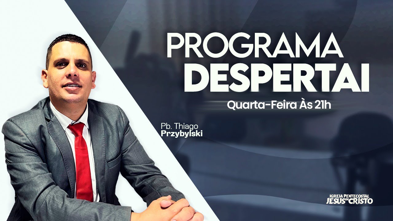 PROGRAMA DESPERTAI | PR. THIAGO PRZYBYLSKI | QUA 04/02/2026 | @ipjccuiabamt