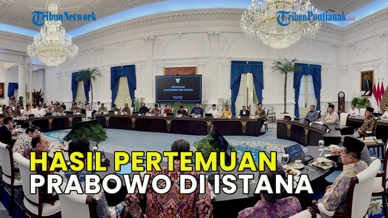 HASIL PERTEMUAN PRABOWO DENGAN MANTAN PRESIDEN DAN KETUM PARPOL DI ISTANA