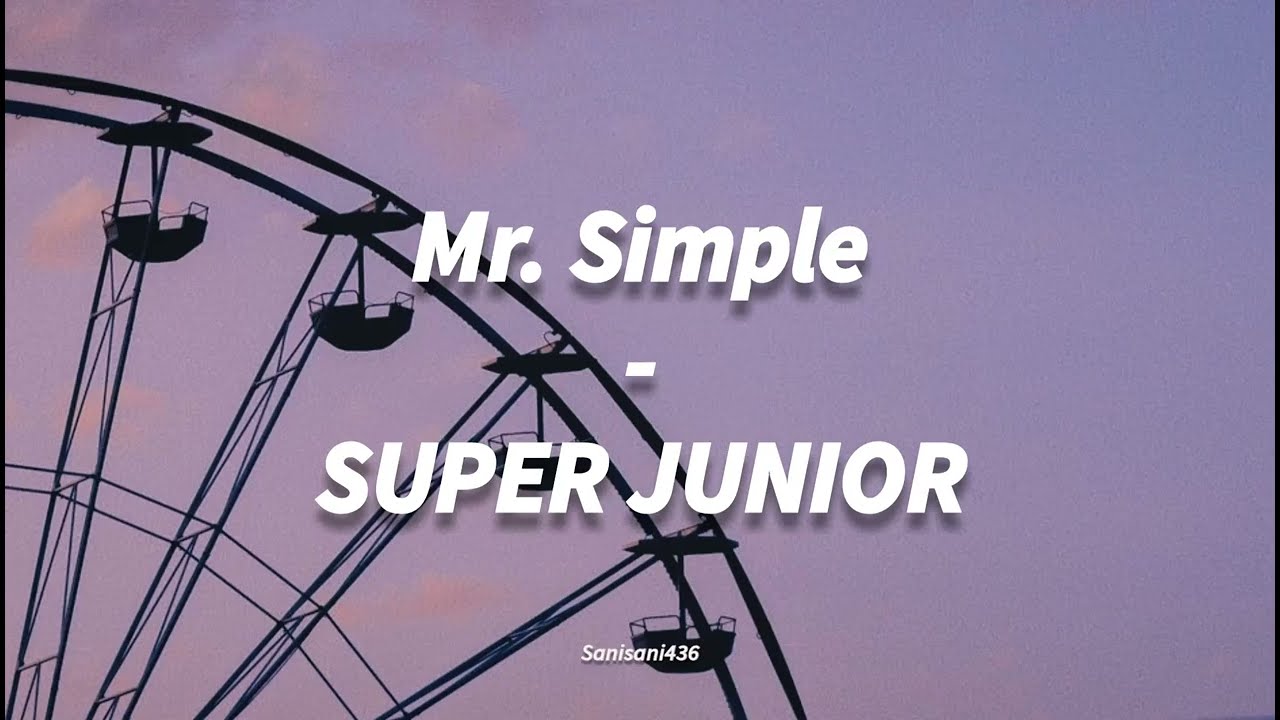 SUPER JUNIOR - Mr. Simple [LIRIK SUB INDO]