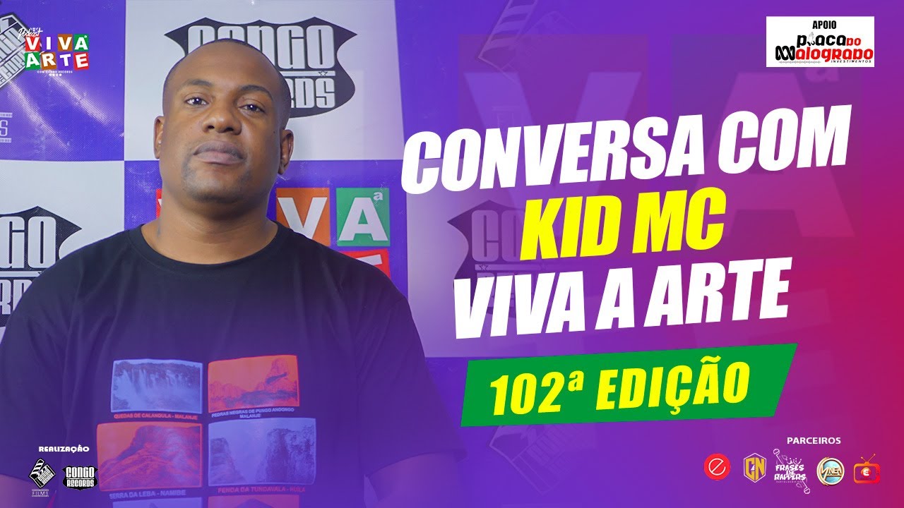 CONVERSA COM KID MC NO PODCAST VIVA A ARTE 102ª EDIÇÃO