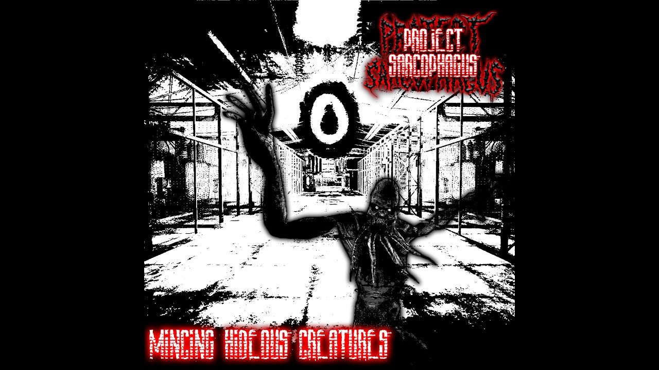 Project Sarcophagus - Mincing Hideous Creatures EP