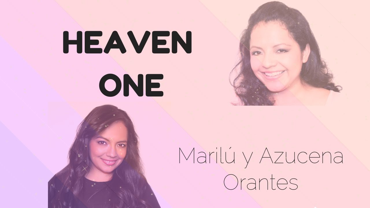 HEAVEN ONE - DISCO COMPLETO - Marilú Orantes ft. Azucena Orantes