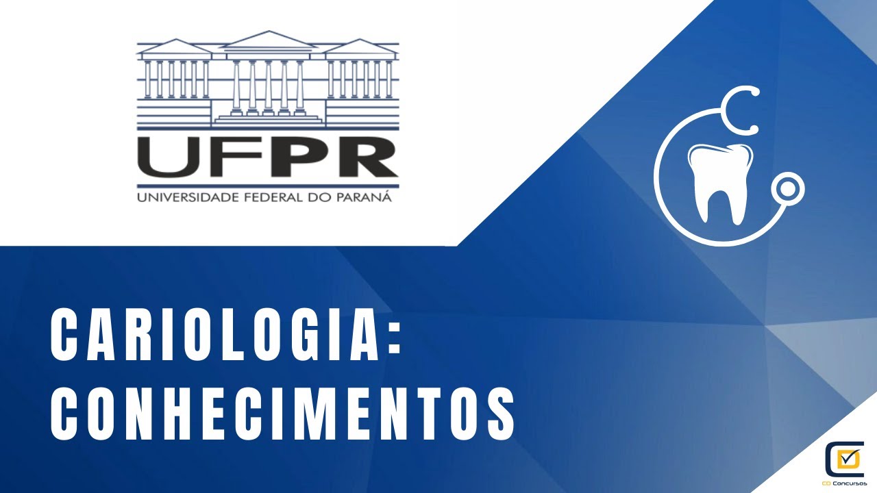 CARIOLOGIA: CONHECIMENTOS  - UFPR - PROF. CAROLINA GUEDES