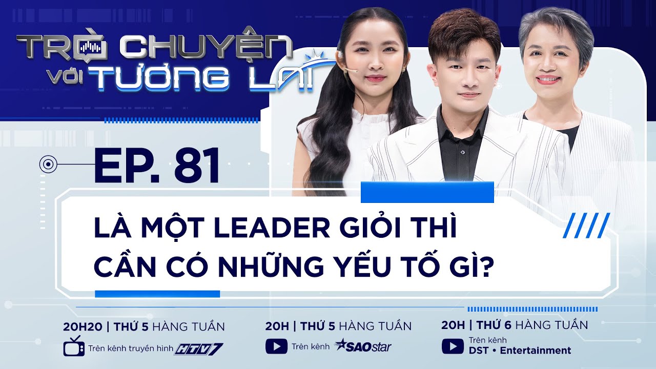LÀ MỘT LEADER GIỎI THÌ CẦN CÓ NHỮNG YẾU TỐ GÌ? I TẬP 81 I SHARK LÊ MỸ NGA I TROCHUYENVOITUONGLAI