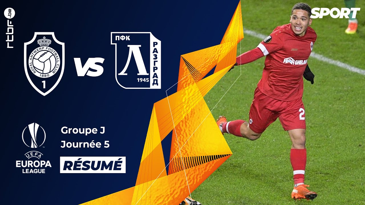 Antwerp - Ludogorets (Groupe J) - UEFA Europa League