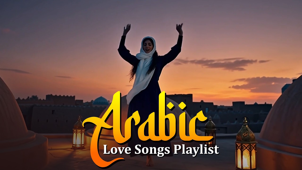 Arabic Love Songs 2026 | The Playlist You’ll Listen Every Night