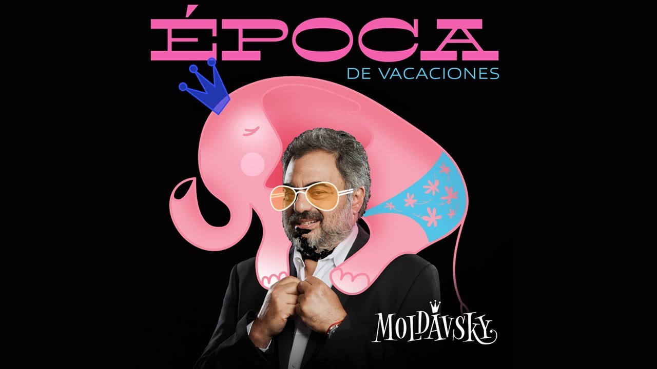 Roberto Moldavsky 👑 - &Eacute;poca De Vacaciones 🏝️🐘 (En Vivo)