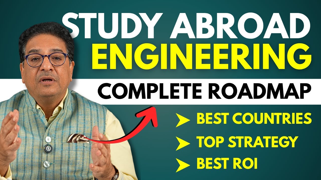 How to Study Abroad After Engineering? A Roadmap for Indian Students