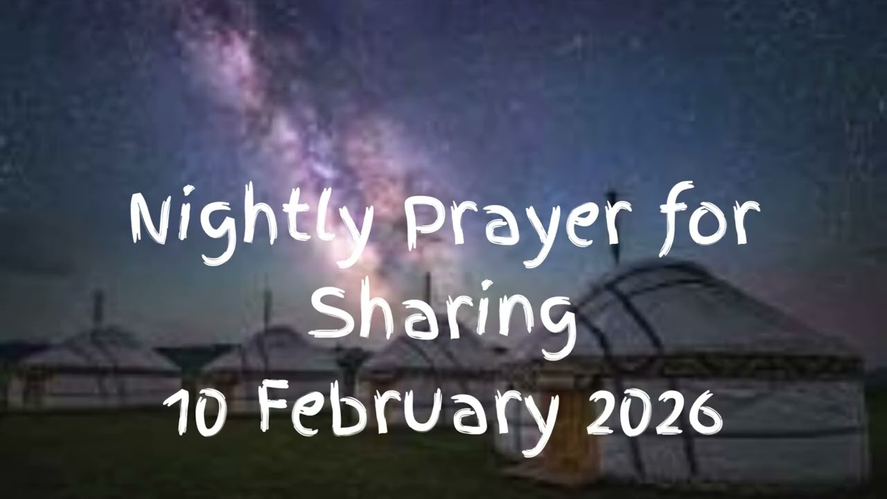 Nightly Prayer for Sharing 10 February 2026