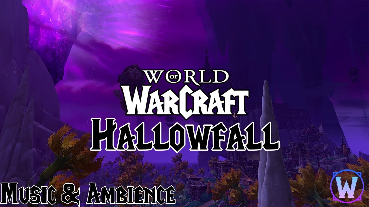 World of Warcraft - Hallowfall Soundtrack - Music & Ambience