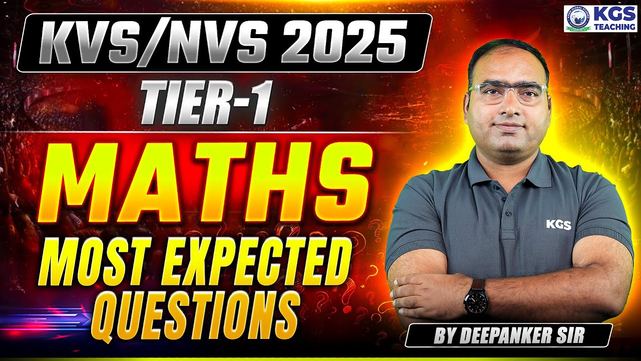 KVS/NVS 2025 TIER-1 MATHS MOST EXPECTED QUESTIONS BY DEEPANKER SIR