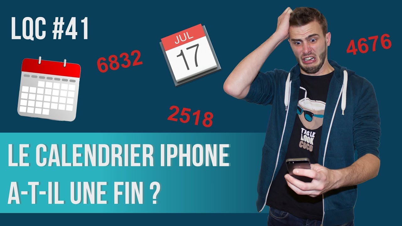 Le calendrier iPhone a-t-il une fin ? LQC #41