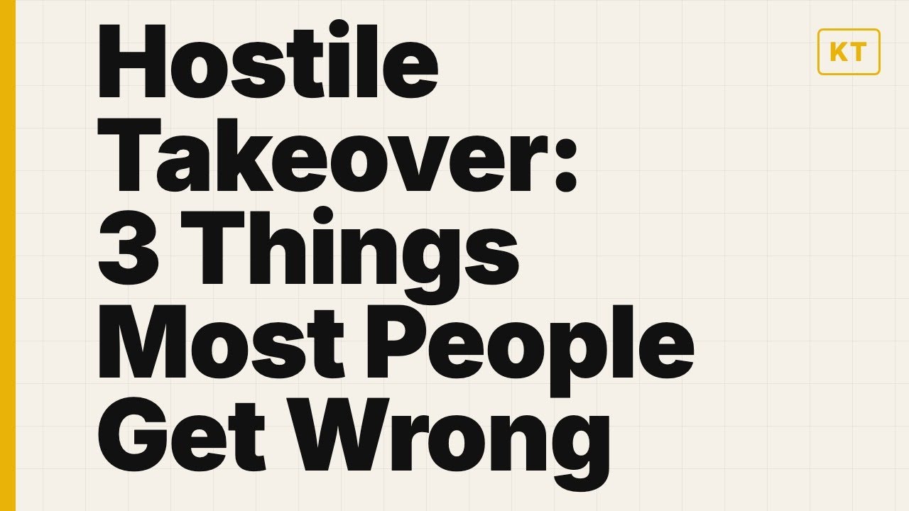Hostile Takeover: 3 Things Most People Get Wrong