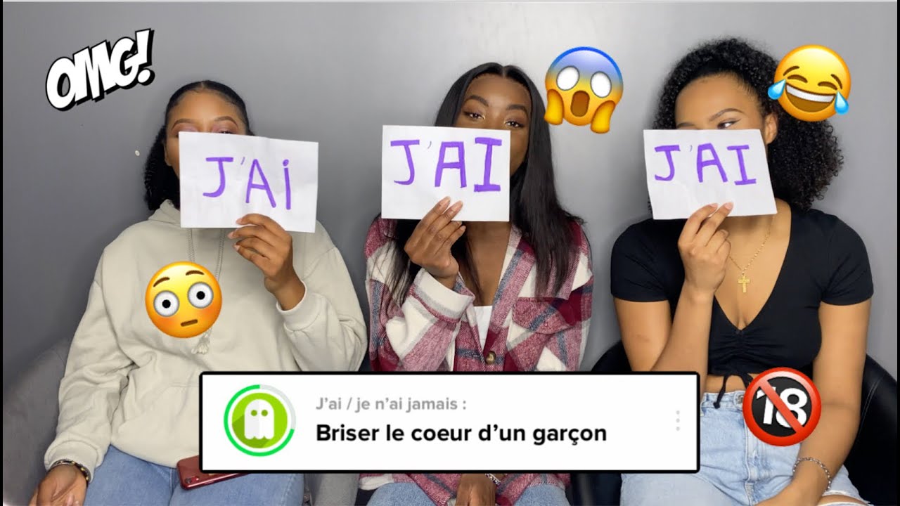 J'AI DÉJÀ/JE N'AI JAMAIS
