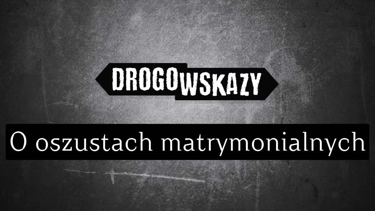 O oszustach matrymonialnych | Drogowskazy