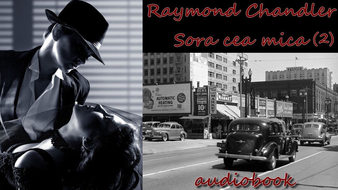 Raymond Chandler - SORA CEA MICA - 2 - 📚 Audiobook