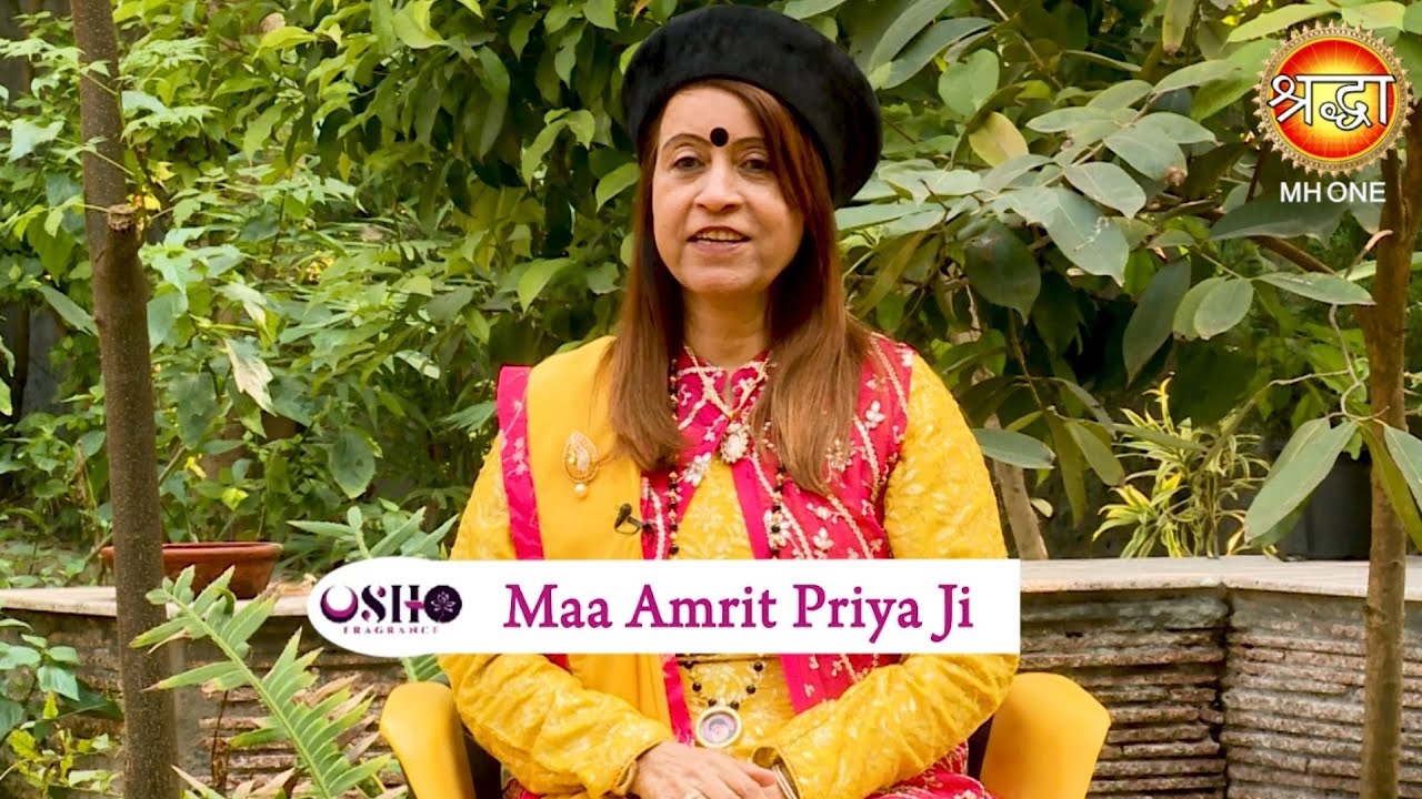 Osho Fragrance: Special Interview With Maa Amrit Priya Ji || जानें प्रेम क्या है? || Shraddha MH ONE