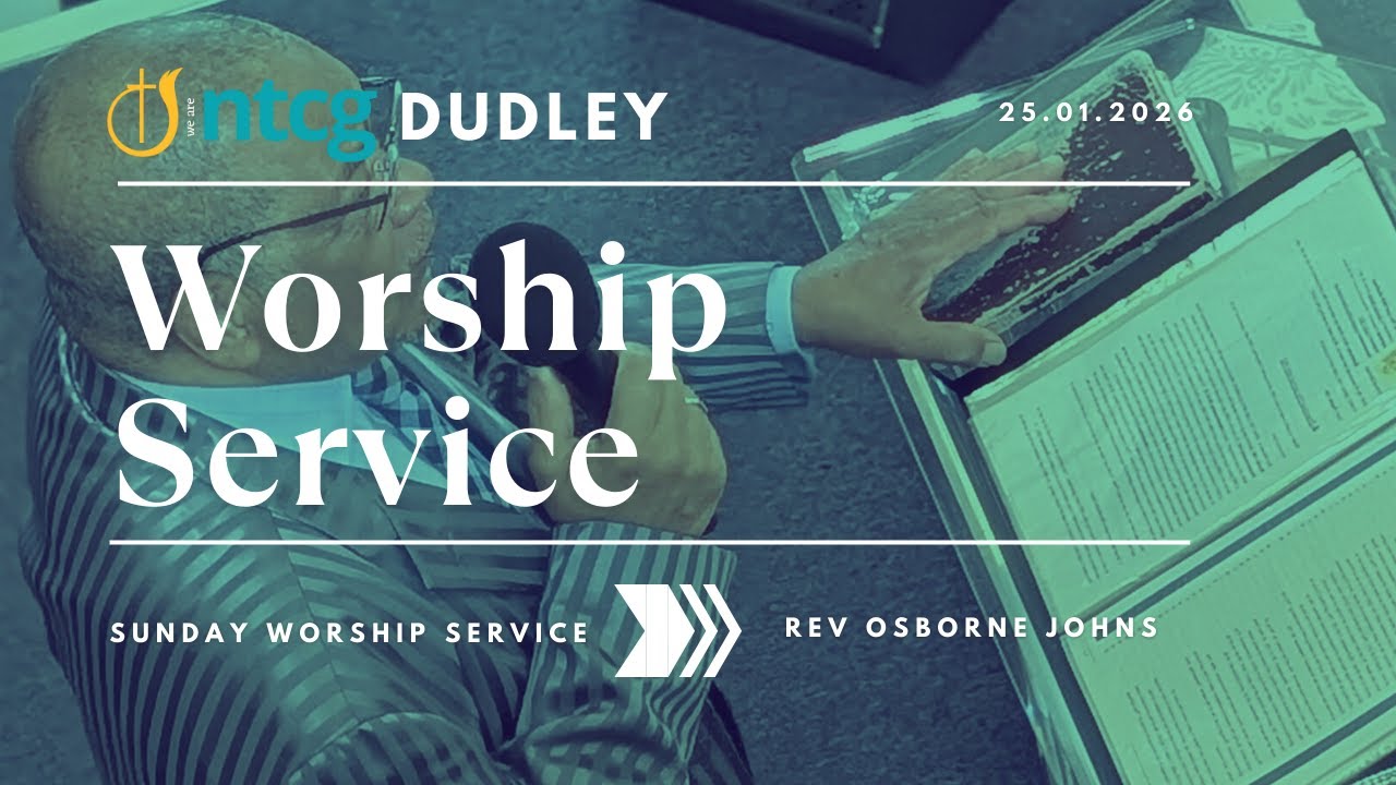 NTCG Dudley | Sunday Morning Service | Rev O Johns