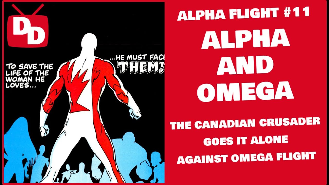 Alpha Flight #11 - Alpha and Omega | Alpha Flight Mondays | 1984