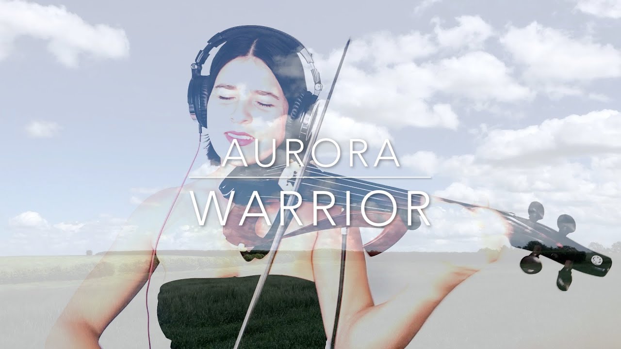 Warrior ✨ AURORA ❤️ Barbara Krajewska 🎻 Violin Cover