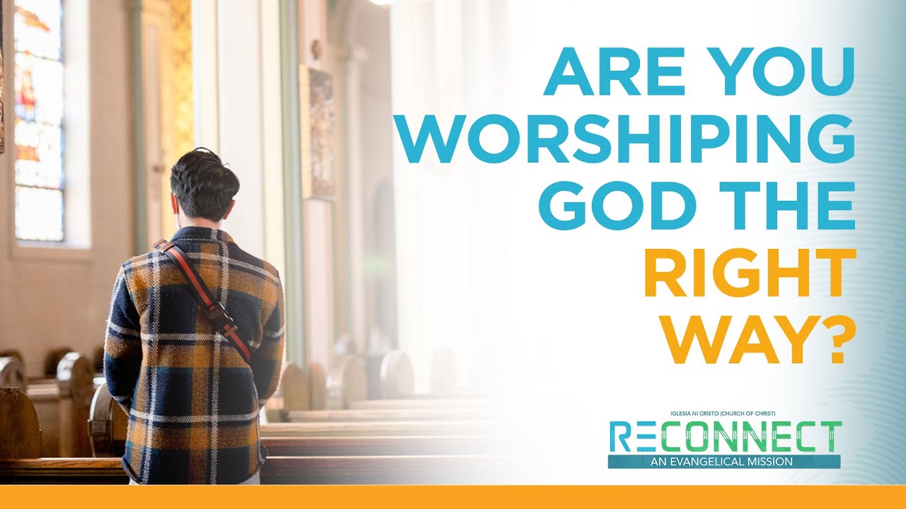 Are you worshiping God the RIGHT way? | Reconnect | February 14, 2023