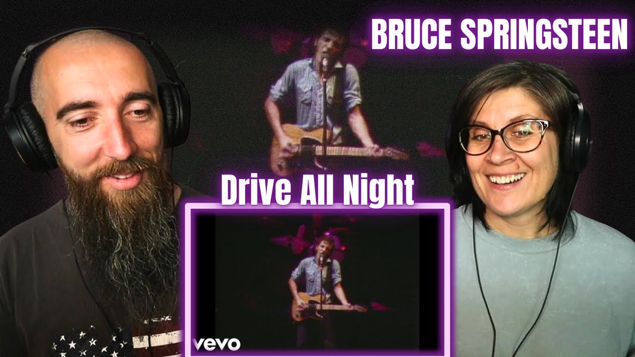 Bruce Springsteen - Drive All Night (REACTION) with my wife