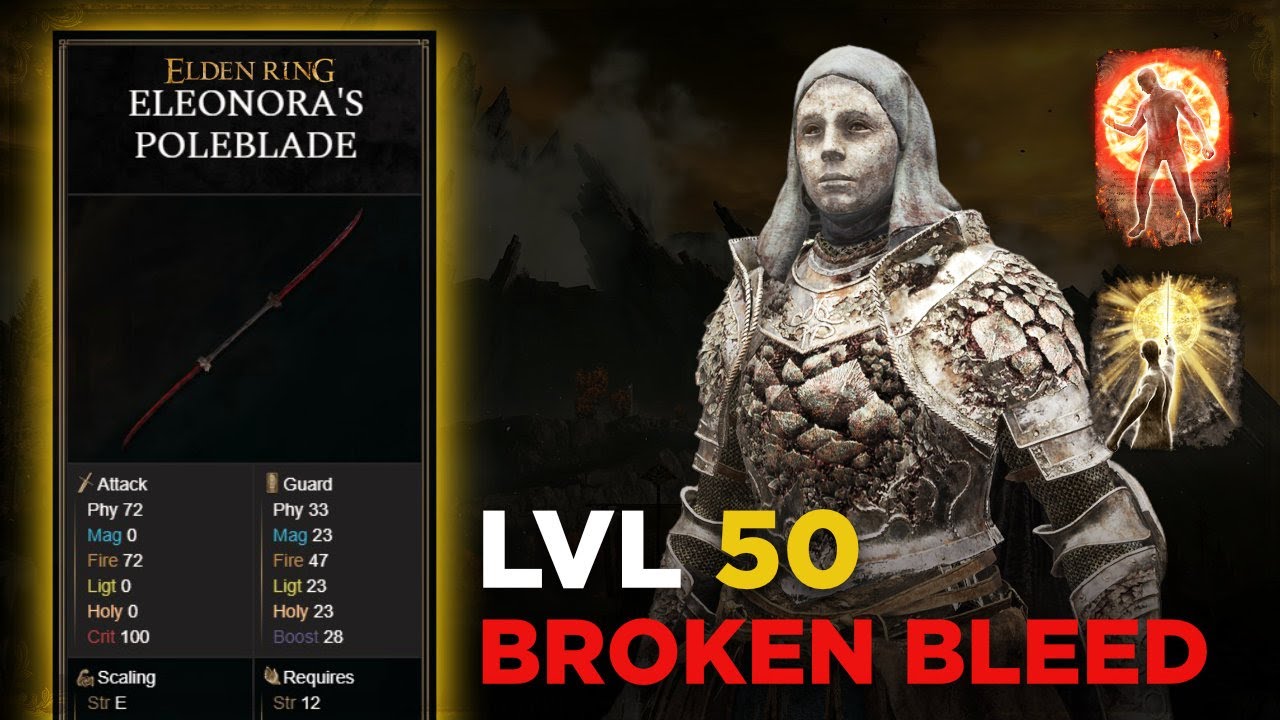 Elden Ring: Eleonora's Poleblade, Early BROKEN Bleed Build Level 50 - STEP BY STEP Build GUIDE UNCUT