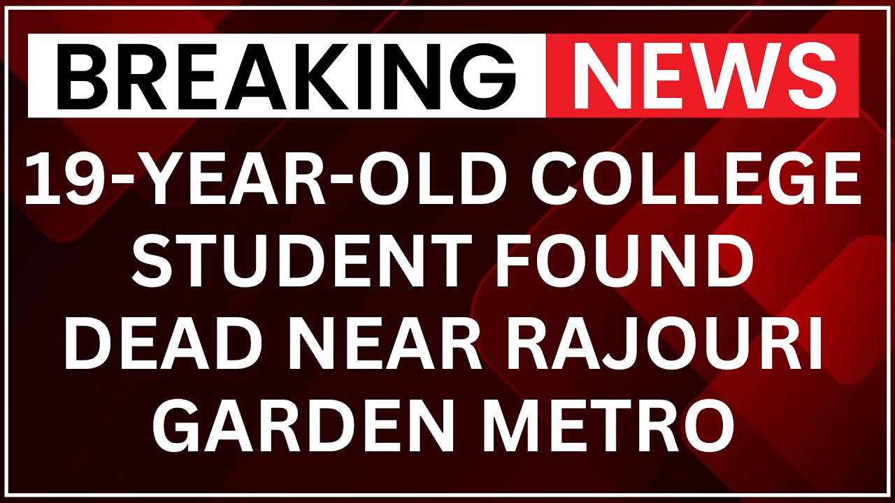 Rajouri Garden Metro Death LIVE: 19-Year-Old Student Found Dead | Handwritten Note Found At Scene
