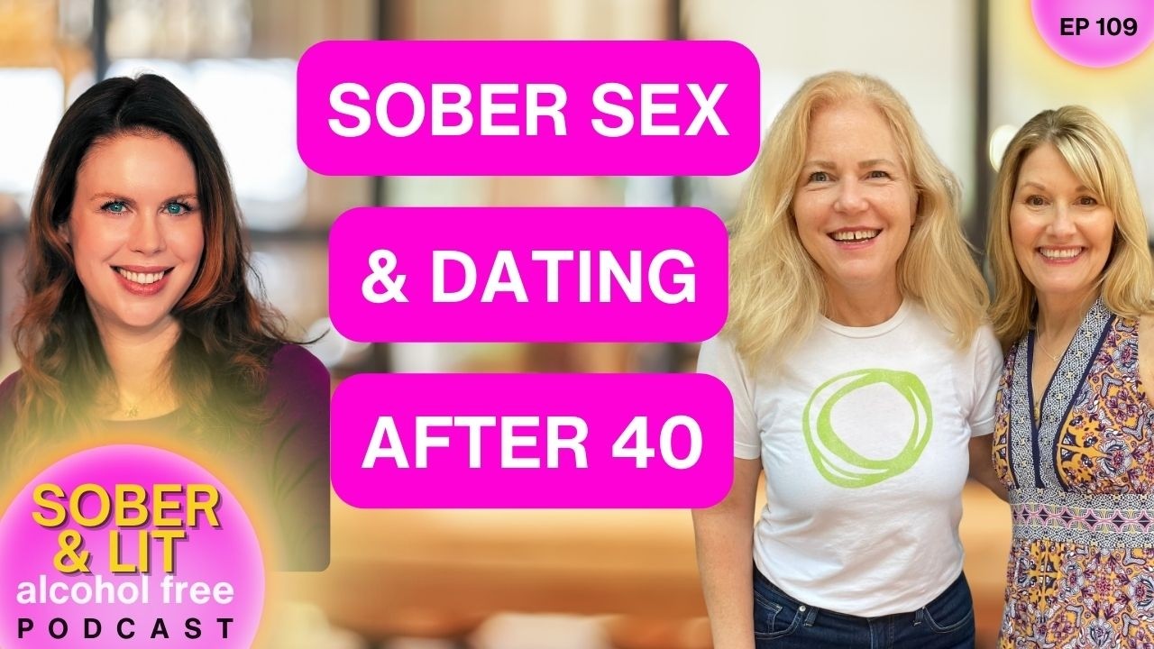 Sober Sex & Dating After 40 with Lily Shanks / EP 109