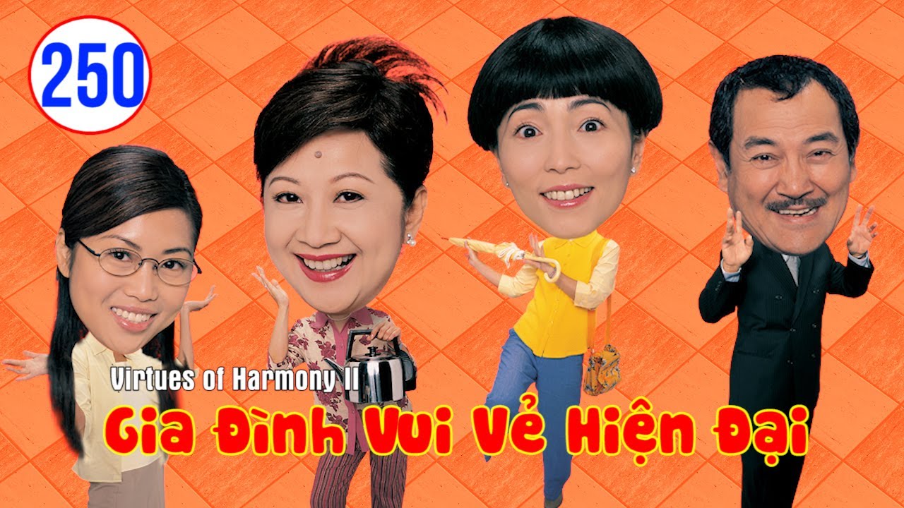 Gia Đình Vui Vẻ Hiện Đại  tập 250 | Tiết Gia Yến, Lâm Văn Long, Liêu Bích Nhi, Lưu Đan | TVB 2007