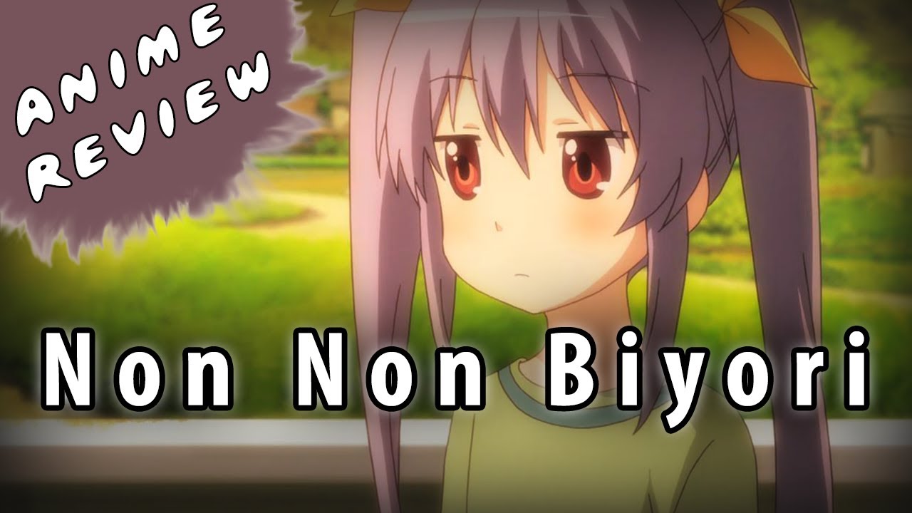 Quick Anime Review - Non Non Biyori