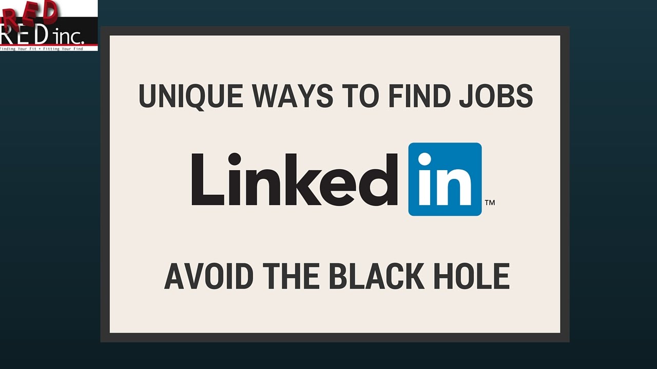 Job Search Tips: A Way to Use LinkedIn to Find New Jobs and Avoid the 