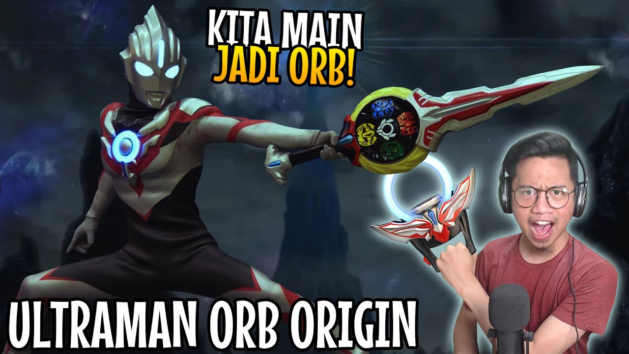 ULTRAMAN ORB ORIGIN DENGAN PEDANG SUCI KALIBUR! ULTRAMAN PENGEMBARA NIH GAES KITA MAINKAN! [EF-12]
