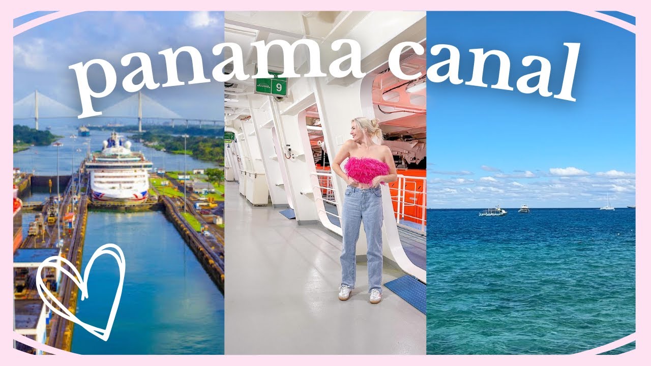 PANAMA CANAL ♡ living on a cruise ship week in my life