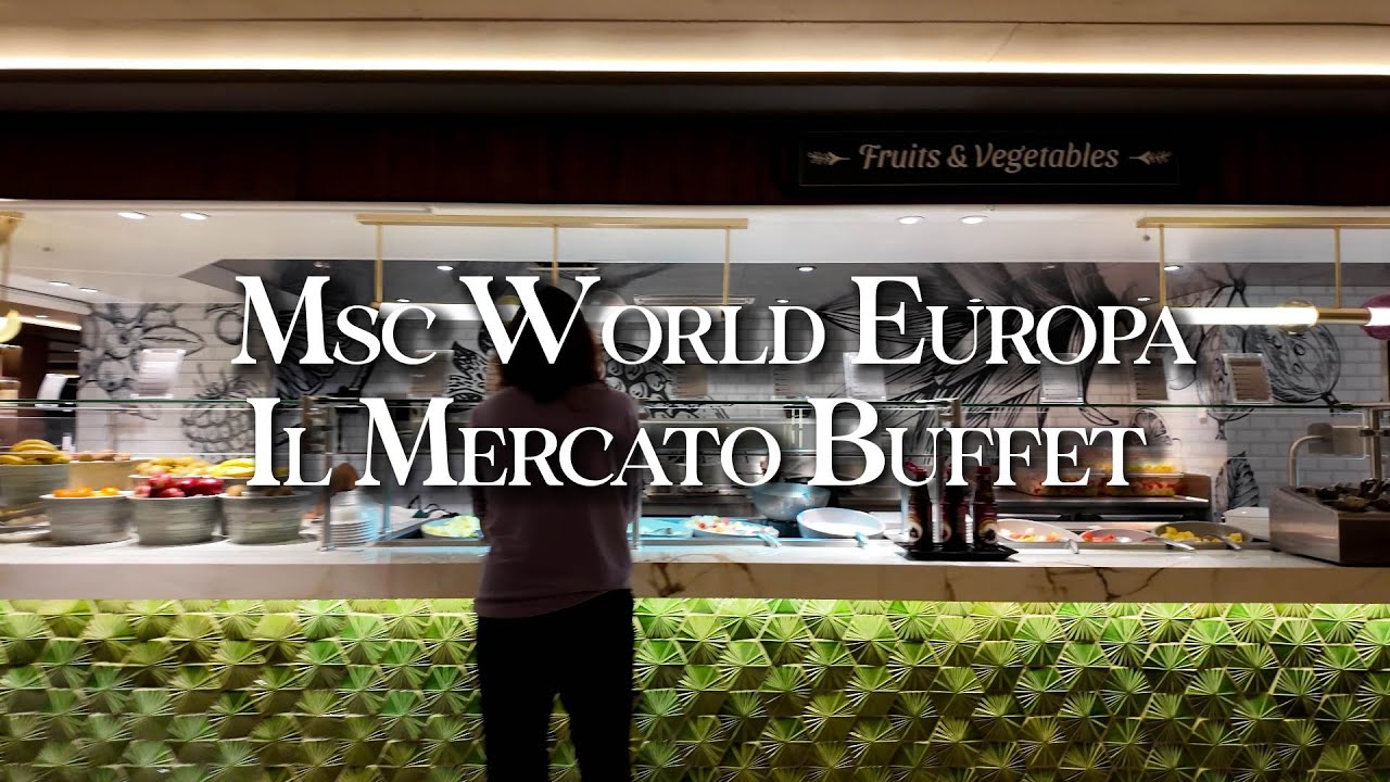 Breakfast and dinner in the buffet on MSC World Europa! 4K