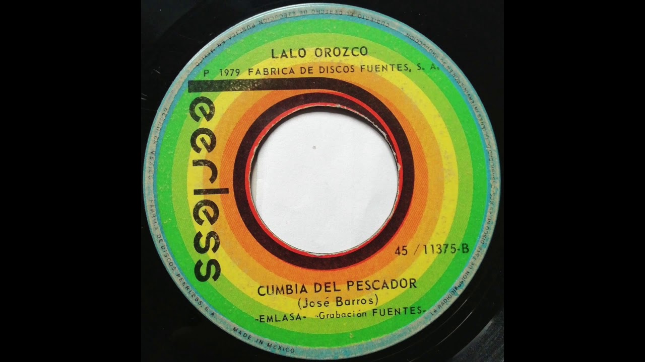 Lalo Orozco - Cumbia Del Pescador (Peerless)