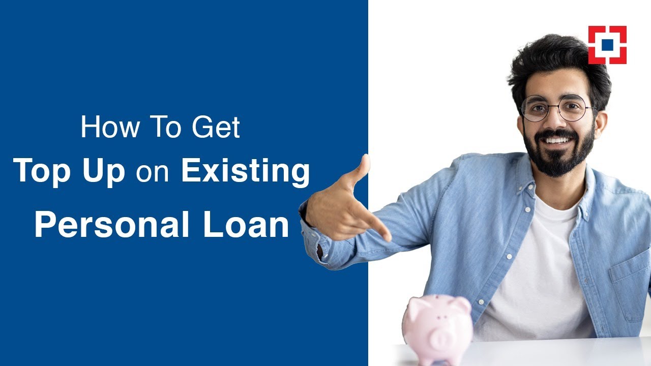 How To Get Top Up on Existing Personal Loan | HDFC Bank