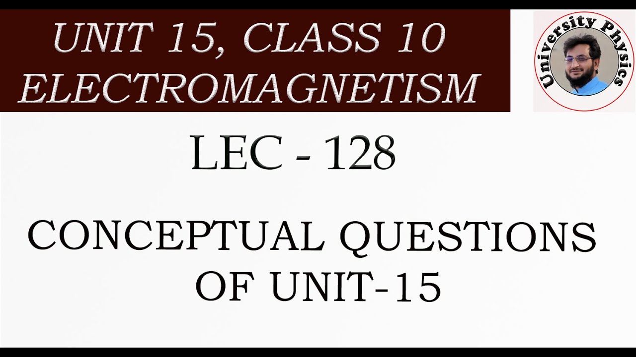 Conceptual questions of unit 15 class 10th physics | University Physics