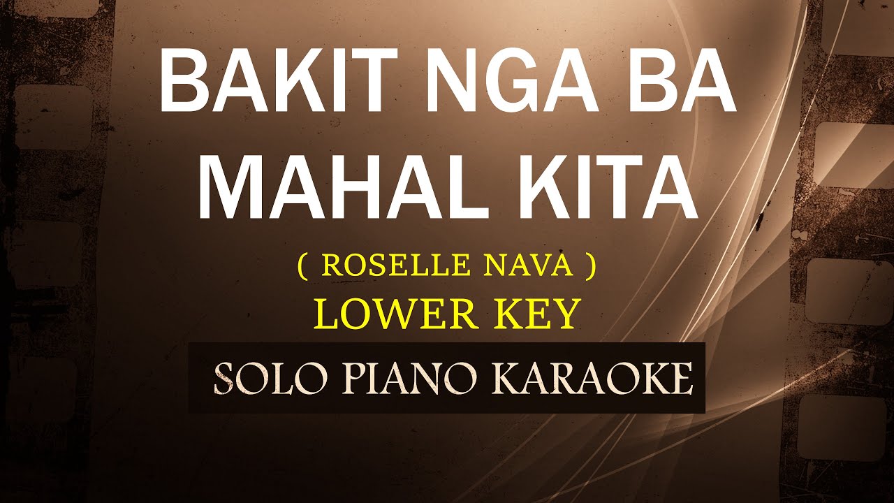 BAKIT NGA BA MAHAL KITA ( LOWER KEY ) ( ROSELLE NAVA ) (COVER_CY)