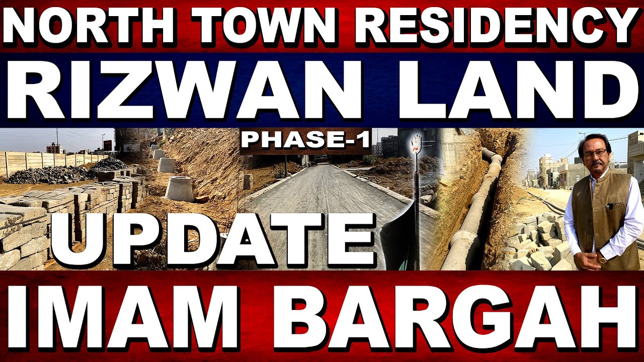 Update Of North Town Residency Phase 1 | Gold Block | Imam Bargha Portion | Rizwan Land |