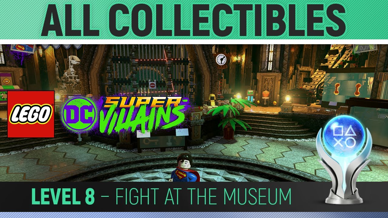 LEGO DC Super-Villains - Level 8 - Fight at the Museum 🏆 100% All Collectibles Guide