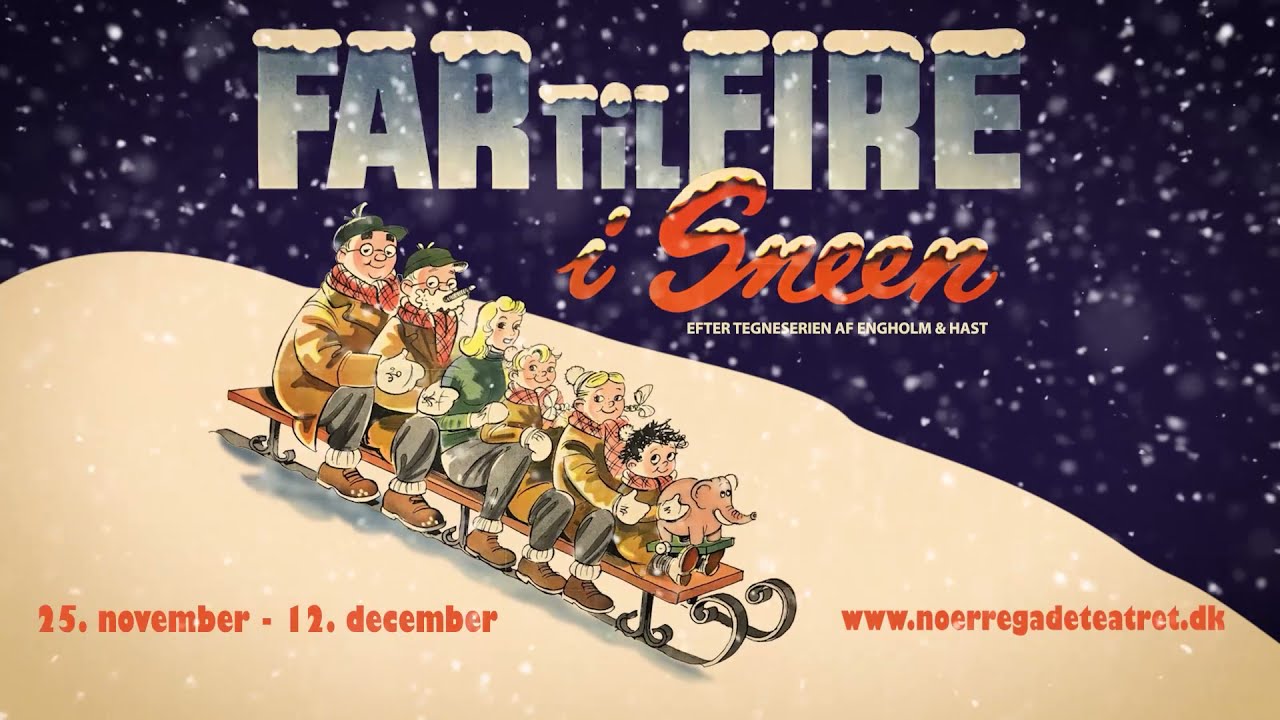 NørregadeTeatrets "Far til fire i sneen"
