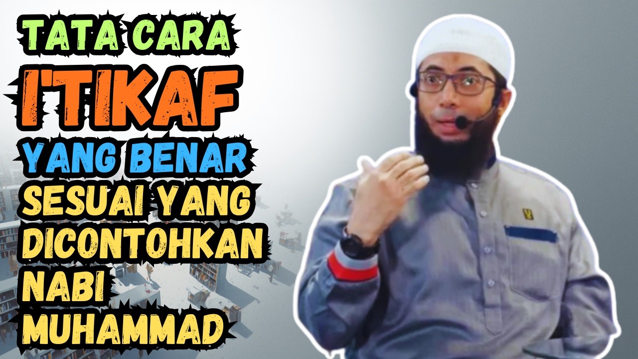Tata Cara I'tikaf Yang Benar Sesuai Yang Dicontohkan Nabi Muhammad, Ustadz Khalid Basalamah Jelaskan