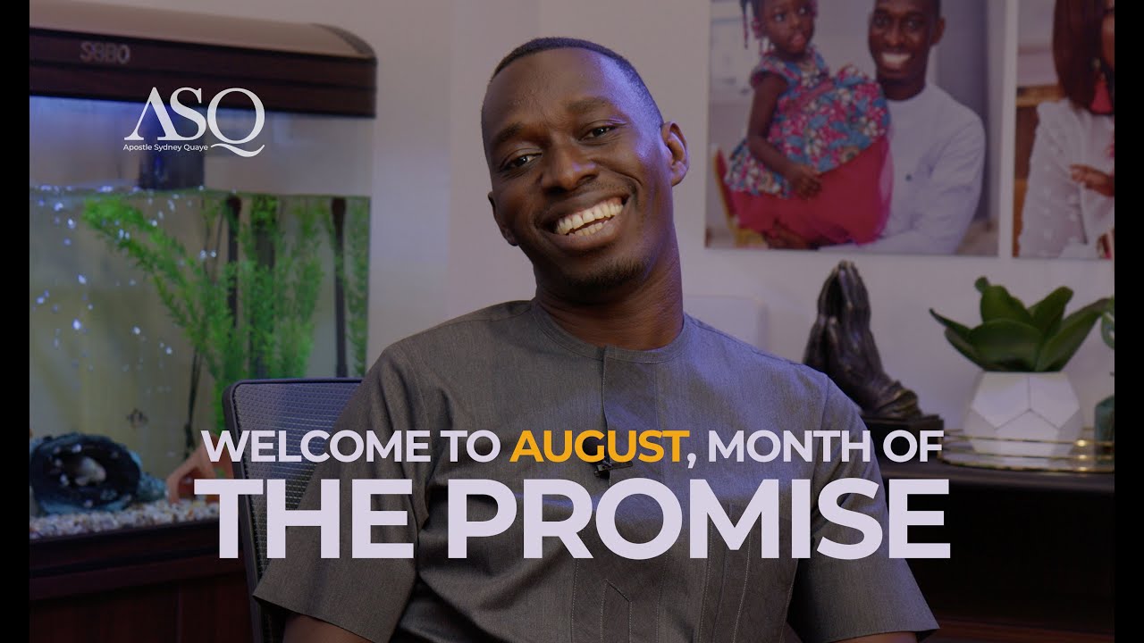 AUGUST MONTH OF PROMISE