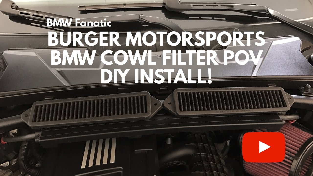 Burger Motorsports BMW Cowl Filters POV DIY Install!